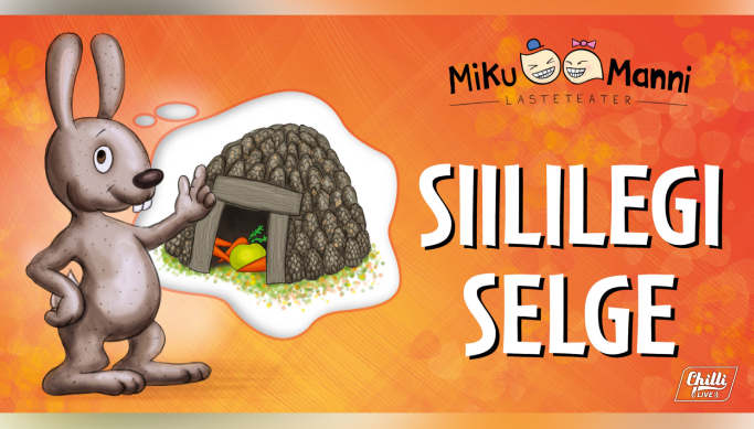 Siililegi selge. Miku-Manni Lasteteater