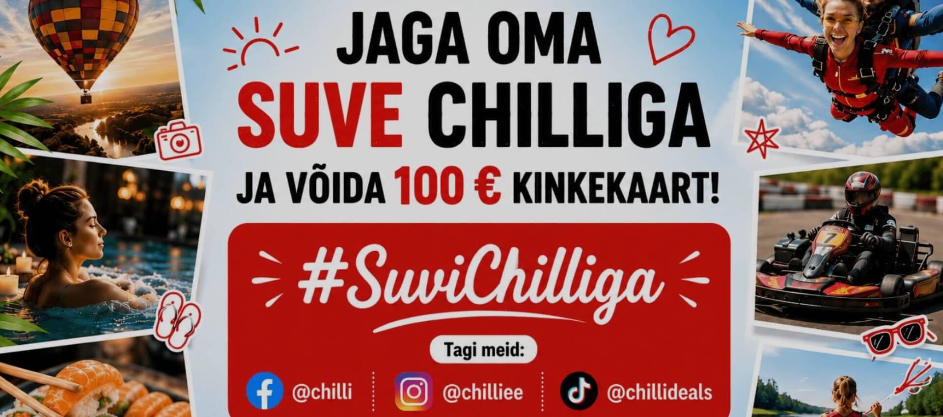 Наслаждайся впечатлениями от Chilli, отмечай нас в своих соцсетях и выиграй подарочную карту на 100 €!