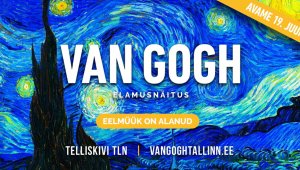 ''Van Gogh'' elämy näytös pian Telliskivissä!