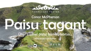 ''Paisu tagant'' / Tammsaare Teātris /Rae Kultūras centrā 8.02