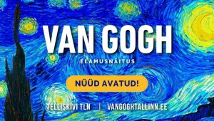 ''Van Gogh'' elamusnäitus nüüd Telliskivis!